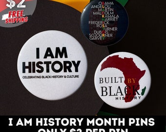 Black History "I AM HISTORY" Month Pins