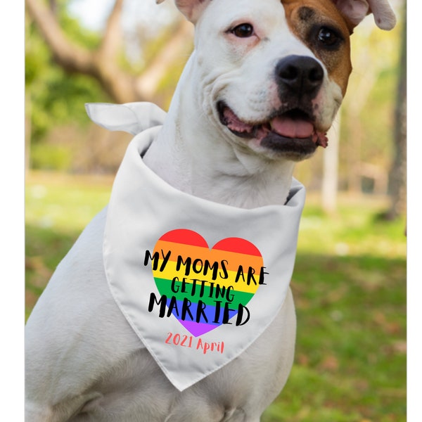 LGBT Dog Bandana for Weddings, My Moms Are Getting Married, Lgbt Engagement Party Announcement, Engagement Photo Pro, lesbian save the date