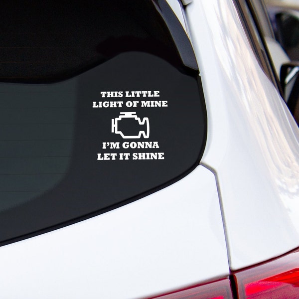 This Little Light of Mine Check Engine Light Bumper Decal- Car, Window, Laptop, Funny Car Decals