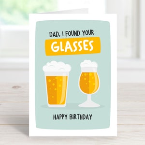 Dad, I Found Your Glasses, Funny Dad Birthday Card, Dad Joke Card, Card For Dad, Beer Glasses, Pint of Beer, Pub, A6 Card