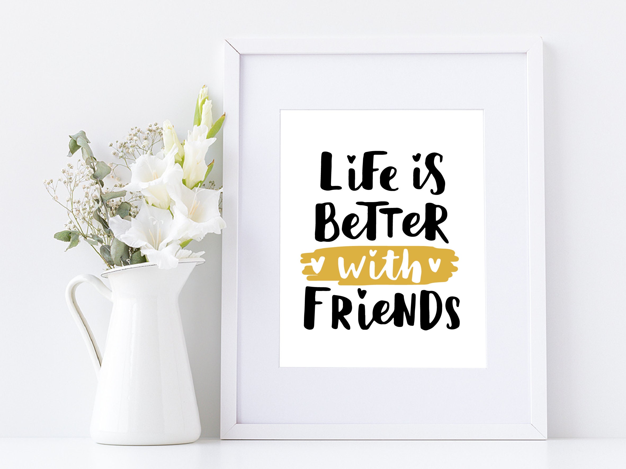 Life is Better With Friends Wall Art Print Friends Print Etsy UK