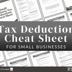 May include: A black and white image of a cheat sheet for small business tax deductions. The title "Tax Deduction Cheat Sheet for Small Businesses" is in large white text on a gray background. The image shows several pages of the cheat sheet, with the text "Small Business Tax Deductions Cheat Sheet" and "Important Dates for 2024" visible.