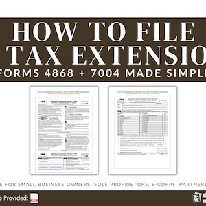 May include: A graphic with the text "HOW TO FILE A TAX EXTENSION FORMS 4868 + 7004 MADE SIMPLE." Two forms are displayed below the text. The bottom of the graphic reads "MADE FOR SMALL BUSINESS OWNERS: SOLE PROPRIETORS, S-CORPS, PARTNERSHIPS."