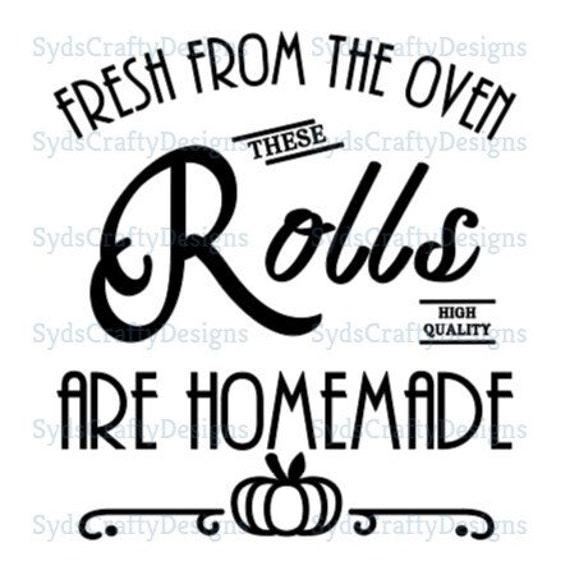 Fresh From the Oven These Rolls Are Homemade Digital Decal Etsy