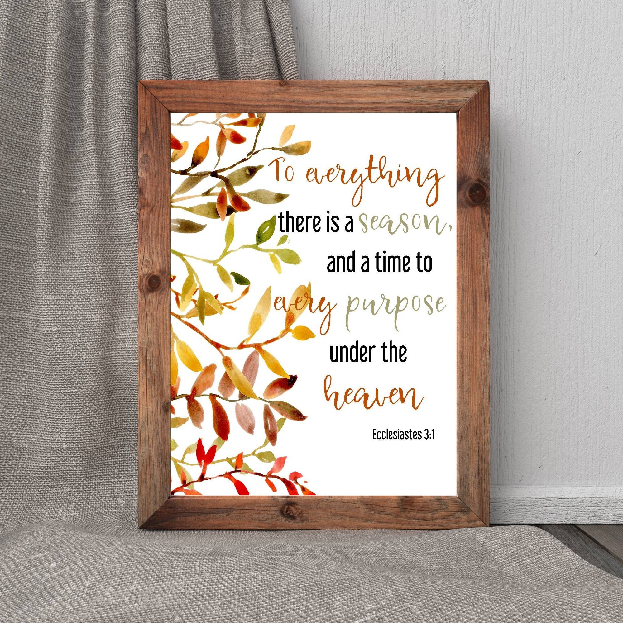 Fall Printables, Ecclesiastes 3 1, to Everything There is a Season