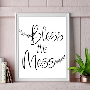 Bless This Mess Printable Sign, Farmhouse Sign, Inspirational Quote ...