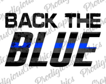 Back the blue PNG, Sublimation Design, Digital Downl'oad, Sublimation Designs Downloads, Patriotic Designs, Sublimation Designs