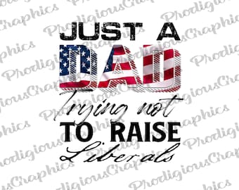 Just a dad AM Flag PNG, Sublimation Design, Digital Download, Sublimation Designs Downloads, Patriotic Designs, Sublimation Designs
