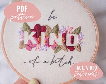 STICKVORLAGE. be kind... of a bitch. Stickmuster mit Anleitung und Video Tutorials zum digitalen Download