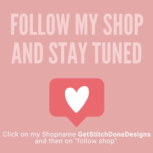 Pode incluir: Fundo rosa com texto branco que diz "FOLLOW MY SHOP AND STAY TUNED". Abaixo do texto, h&aacute; um bal&atilde;o de fala vermelho com um &iacute;cone de cora&ccedil;&atilde;o branco. O texto abaixo do bal&atilde;o de fala diz "Click on my Shopname GetStitchDoneDesigns and then on "follow shop""