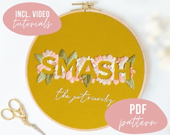 PDF PATTERN. Smash the patriarchy - feminist embroidery design.  flower embroidery. Digital download with video tutorials.