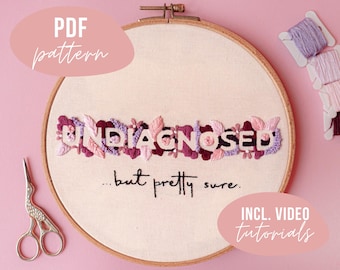 undiagnosed but pretty sure Stickvorlage. Stickmuster mit Anleitung und Video Tutorials zum digitalen Download.