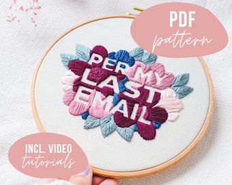 PDF PATTERN + Videotutorials. Per my last email - flower embroidery design. Digital download with video tutorials.