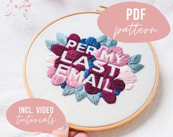 PDF PATTERN + Videotutorials. Per my last email - flower embroidery design. Digital download with video tutorials.