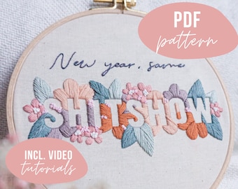 STICKVORLAGE. New year same shitshow. Witzige Geburtstags- oder Neujahrsstickerei. Mit Anleitung und Video Tutorials zum digitalen Download