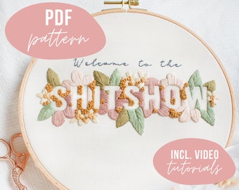 PDF PATTERN. Welcome to the shitshow 2020 - flower embroidery design. Digital download with video tutorials.