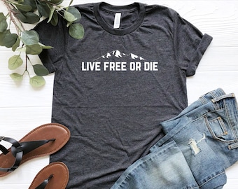 Live Free or Die Shirt, Adventurer Gift, Adventurer Shirt, Freedom Lover Gift, Camp Lover Shirt, Camper Gift, Explorer Shirt Birthday Gift