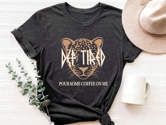 Def Tired Shirt, Coffee Graphic Tee, Retro Graphic Tee, Coffee Love Shirt, Def Tired Sweatshirt, Coffee Sweatshirt, Womens Coffee Shirt