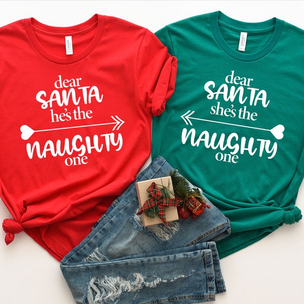 Dear Santa He is the Naughty One, Dear Santa She Is the Naughty One, Christmas Sibling Shirts, Matching Sibling shirts, Family Shirts