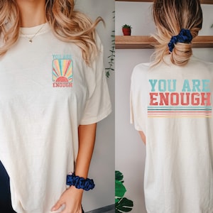 You Are Enough Shirt, Anxiety Shirt, Therapy T-Shirt, Therapist Shirt, Mental Health Sweatshirt, Positive Shirt, Self Love Shirt, Cute Shirt