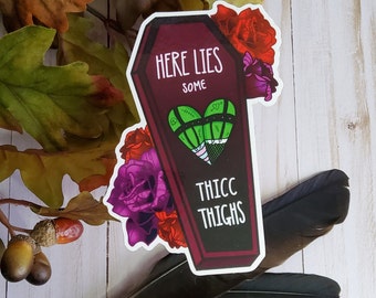 GLOSSY STICKER: Here Lies some Thicc Thighs Die Cut , Monster Girl and Roses Sticker , Coffin and Roses Sticker , Red and Purple Roses