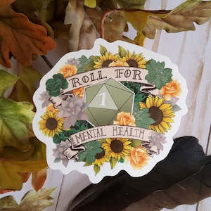 GLOSSY STICKER: D20 Roll for Mental Health Natural One , Floral D20 Sticker , Floral D20 Stickers, D20 Sticker , D20 Natural One Sticker