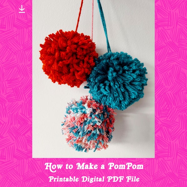 How To Make A Pom Pom - Templates and Instructions - Printable PDF