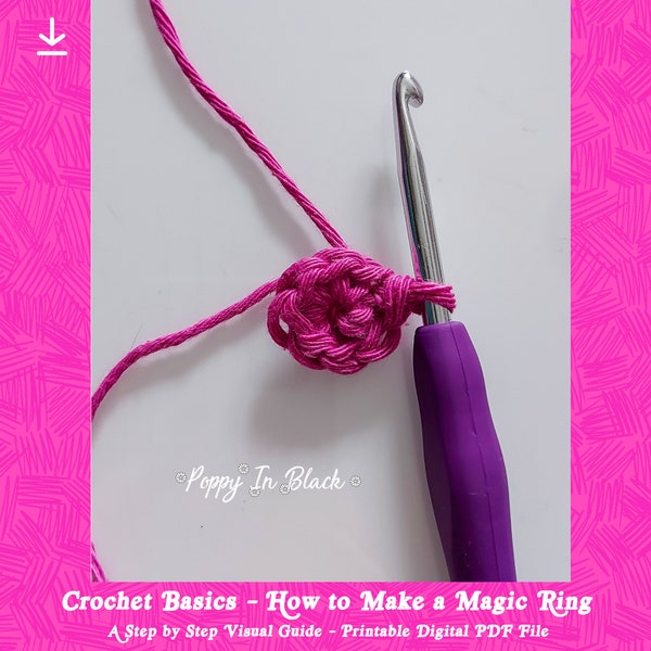 How To Make A Magic Ring / Magic Circle - Crochet Basics - A Step By Step Visual Guide (Printable PDF File)