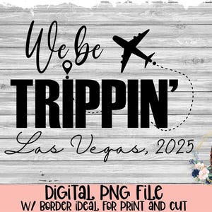 Archivo SVG PNG de We Be Trippin' Las Vegas 2025