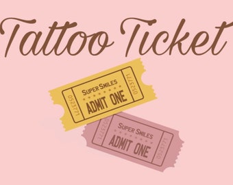 Tattoo ticket *message me!*