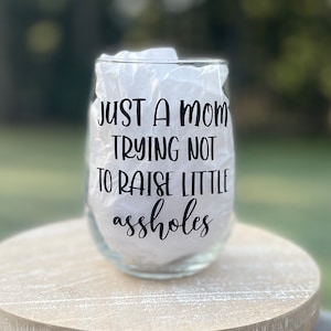Stemless wine glass, Mom wine glass, Funny wine glass.