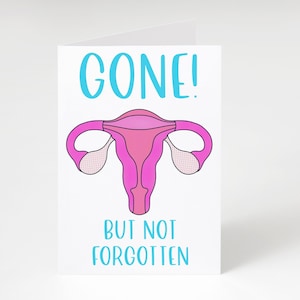 Hysterectomy card, uterus card, physical card, greetings card, girls, bestie, friends, get well soon, gone but not forgotten