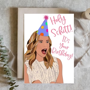 Schitts Creek Geburtstagskarte, Alexis Rose, heilige Schitt, es ist dein Geburtstag, eww David, lustige Karte, Geburtstag, physische Karte, holt schitt