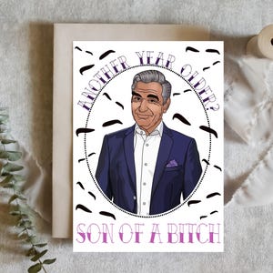 Schitts Creek födelsedagskort, Johnny Rose, jävel, ytterligare ett år äldre, roligt kort, födelsedagspresent, fysiskt kort, hälsningskort, usch