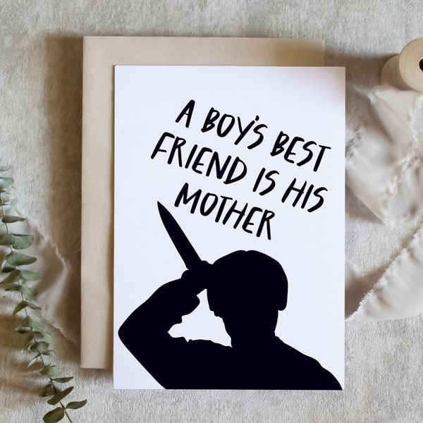 Mother’s Day card, a boys best friend is his mother, Norman bates, bates motel, Alfred Hitchcock, movie download, greetings card, funny card