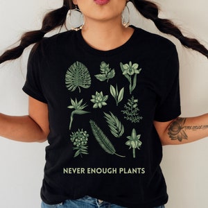 Plant Shirt, Plant Lover Gift, Plant Lover Shirt, Gardening Shirt, Plant T Shirt, Never Enough Plants Shirt, Gardening Gift