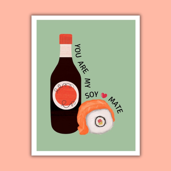 You Are My Soy Mate Card | Asian pun card, Asian food, soy sauce, sushi, Japanese card, punny food, anniversary gift, valentines day gift