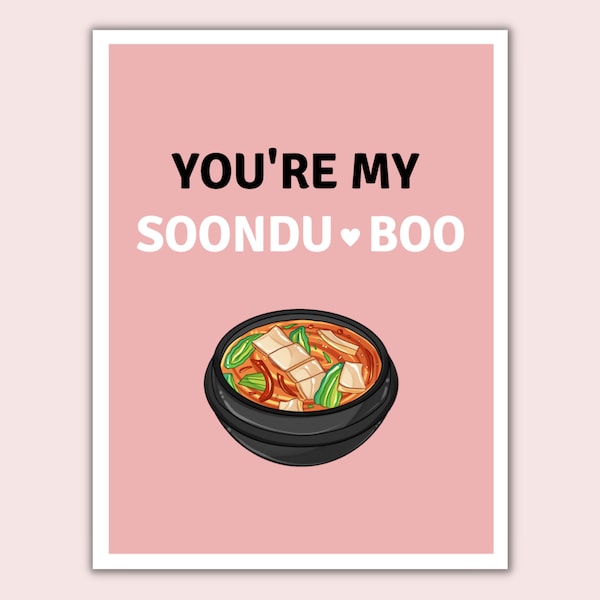 You're My Soondu-boo Greeting Card | Korean pun card, Korean food, soondubu, punny food, anniversary gift, valentines day gift