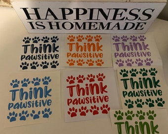 Dog Decal- Think Pawsitive Paw Decal Think Pawsitive Decal Pet Decal Vinyl Decal Dog Decal- Think Pawsitive Paw Decal Think Pawsitive Decal Pet Decal Vinyl Decal