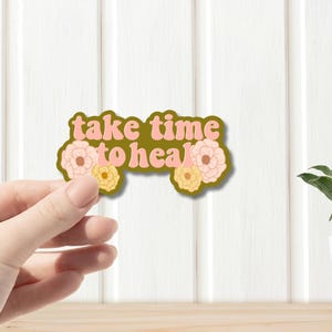 Adesivo de vinil fosco Take Time to Heal | Adesivo Hydroflask | Adesivo para garrafa de água | Adesivo para laptop | Adesivo para diário | Adesivo cristão |