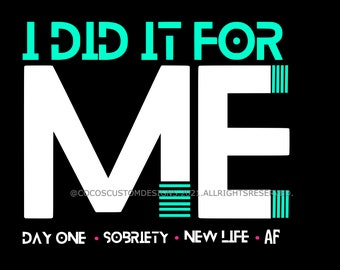 Alcohol Free Svg Great sobriety gear Bundle Svg designs for one price!|I did it for me Svg 8 Day One Svg AANA Svg Recovery