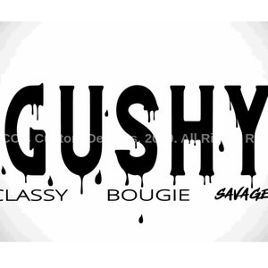 GUSHY! Drip letters for WAP| Hip Hop Svg for WAP|
