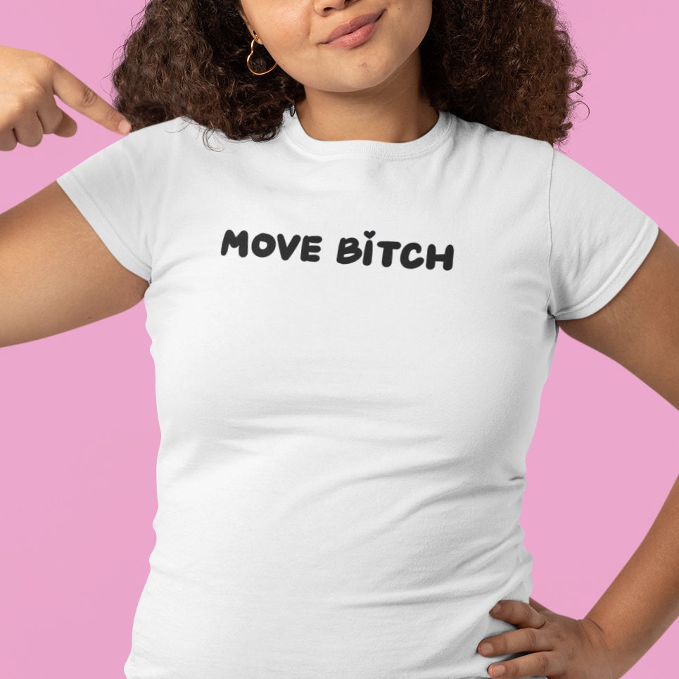 Move Bitch Y2K Women's T-shirt 2000s 