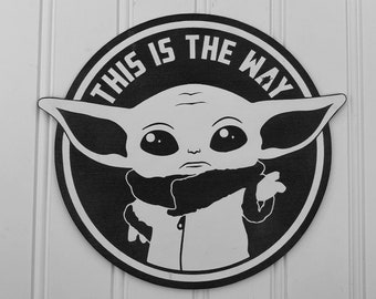 Baby Yoda Sign - This is The Way