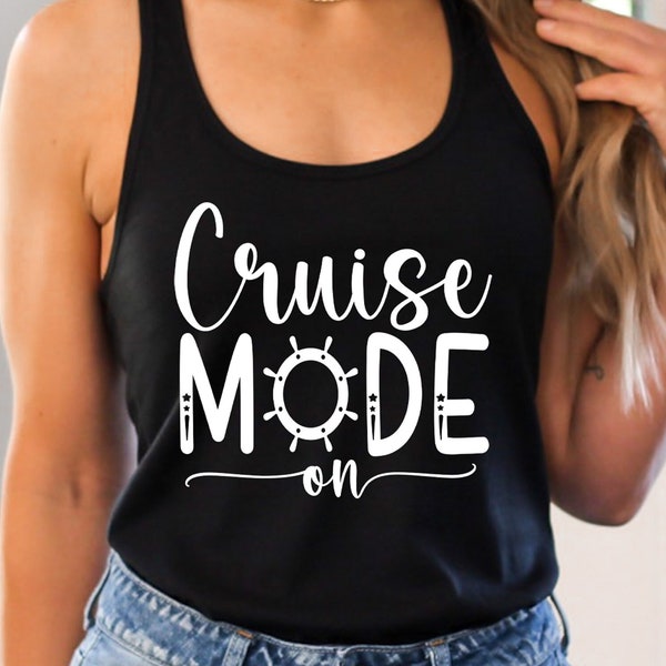 Cruise Mode On Tank Top, Vacation Tank Top, Adventure Tank Top, Summer Trip Tank Top, Vacay Mode Tank Top, Gift for Traveler