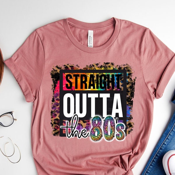 Straight Outta The 80's Shirt, 80's Party T-Shirt, 40th Birthday Tee, 1980 Vintage Gift, Funny 80's Gift