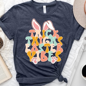 Thick Thighs Easter Vibes Shirt, Christian Easter Shirt, Easter Bunny Shirt, Easter Shirt Gift for Women image 1
