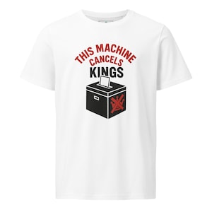 Maglietta anti-monarchia democratica / Maglietta con satira politica ispirata a Woody Guthrie / Potere delle urne elettorali