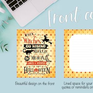 May include: A Halloween-themed journal with a yellow and orange polka dot cover. The front cover features a black cat riding a broomstick with the text "When Witches Go Riding and Black Cats Are Seen The Moon Laughs & Whispers It's Near Halloween". The back cover has a lined space for writing.