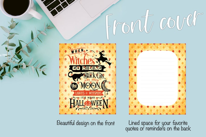 May include: A Halloween-themed journal with a yellow and orange polka dot cover. The front cover features a black cat riding a broomstick with the text "When Witches Go Riding and Black Cats Are Seen The Moon Laughs & Whispers It's Near Halloween". The back cover has a lined space for writing.